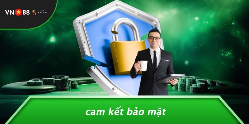 Cam Kết Bảo Mật