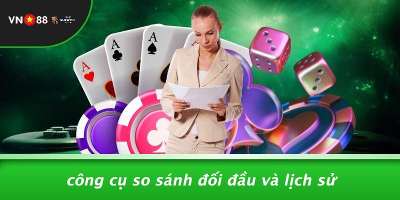 Công Cụ So Sánh Đối Đầu Và Lịch Sử