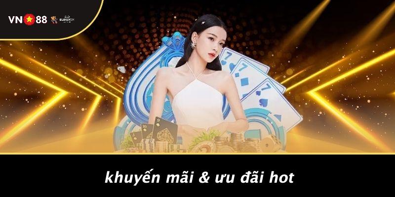 Khuyến Mãi & Ưu Đãi Hot