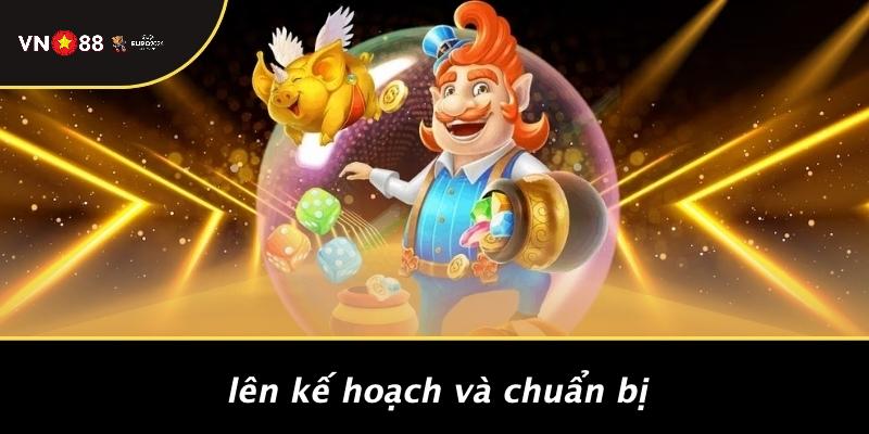 Lên Kế Hoạch Và Chuẩn Bị