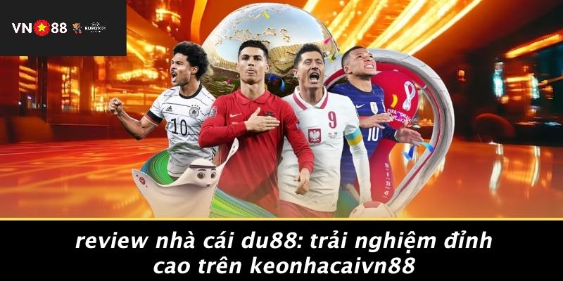 Review Nhà Cái DU88