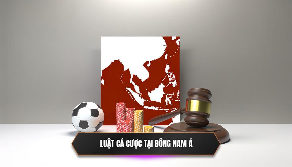 Giới Thiệu Về Luật Pháp Cá Cược Ở Đông Nam Á